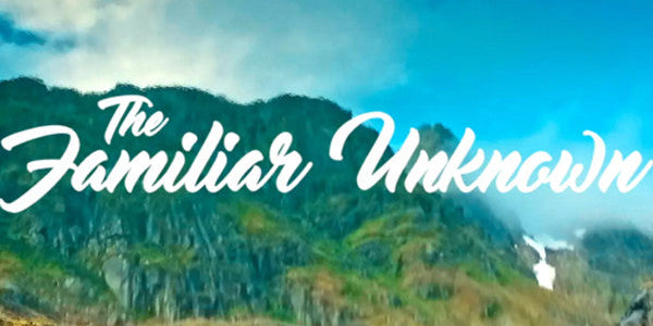 The Familiar Unknown